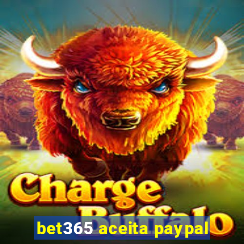 bet365 aceita paypal